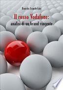 Il rosso Vodafone: analisi di un brand vincente