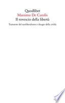 Il rovescio della libertà. Tramonto del neoliberalismo e disagio della civiltà
