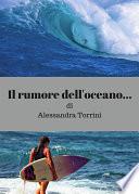Il rumore dell'oceano...