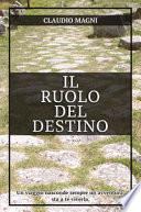 Il ruolo del destino