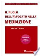 Il ruolo dell'avvocato nella mediazione. Procedure e tecniche