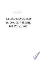 Il ruolo geopolitico dei consoli a Trieste dal 1732 al 2006