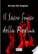 Il sacro fuoco della regina