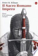 Il Sacro Romano Impero. Storia di un millennio europeo