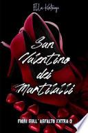 Il San Valentino dei Martilalli - Fiori sull'Asfalto extra