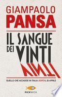 Il sangue dei vinti. Quello che accadde in Italia dopo il 25 aprile