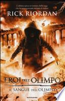 Il sangue dell'Olimpo. Eroi dell'Olimpo