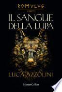 Il sangue della lupa. Romulus
