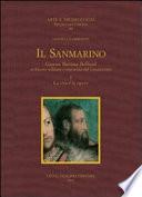 Il Sanmarino: La vita e le opere