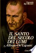 Il santo del secolo dei lumi: Alfonso de' Liguori (1696-1787)