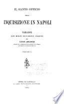 Il santo officio della inquisizione in Napoli