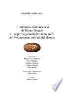 Il santuario castellucciano di Monte Grande e l'approvigionamento dello zolfo nel Mediterraneo nell'età del bronzo