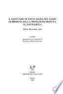 Il santuario di Santa Maria del Sasso di Bibbiena dalla protezione medicea al Savonarola