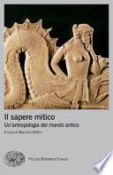 Il sapere mitico. Un'antropologia del mondo antico