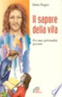 Il sapore della vita. Per una spiritualità giovane