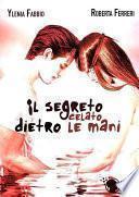 Il segreto celato dietro le mani