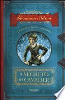 Il segreto dei cavalieri. Cronache del Regno della Fantasia