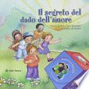 Il segreto del dado dell'amore. Chiara Lubich con i bambini dell'arte di amare