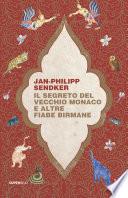 Il segreto del vecchio monaco e altre fiabe birmane
