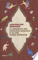 Il segreto del vecchio monaco e altre fiabe birmane
