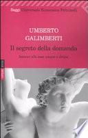 Il segreto della domanda. Intorno alle cose umane e divine