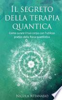Il Segreto Della Terapia Quantica