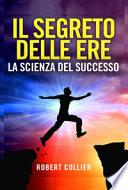 Il segreto delle ere: la scienza del successo