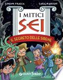 Il segreto delle sirene. I mitici sei
