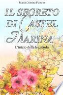 Il segreto di Castel Marina (Collana Policromia)