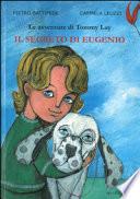 Il segreto di Eugenio. Le avventure di Tommy Lay