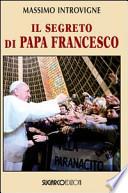 Il segreto di papa Francesco