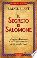 Il segreto di Salomone. La saggezza finanziaria di re Salomone. L'uomo più ricco della storia