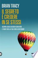Il segreto è credere in se stessi