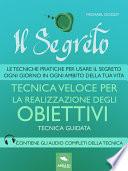 Il Segreto. Tecnica veloce per la realizzazione degli obiettivi