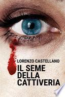 Il seme della cattiveria