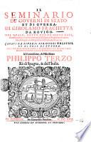 Il Seminario de' gouerni di Stato, et di guerra. Di Girolamo Frachetta da Rouigo. Nel quale, sotto diece cento capi, si comprendono intorno à otto mila massime, ò propositioni vniuersali, & regole, ò insegnamenti di Stato, & di guerra. Cauati da diuersi scrittori politici, et di cose di guerra ..