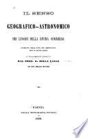 Il senso geografico-astronomico dei luoghi della Divina commedia [of Dante].