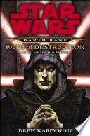 Il sentiero della distruzione. Star Wars. Darth Bane