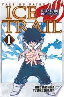 Il sentiero di ghiaccio. Tale of fairy tail. Ice trail