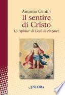Il sentire di Cristo. Lo spirito di Gesu di Nazaret
