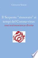 Il serpente «rinnovato» ai tempi del corona-virus: una testimonianza diretta