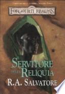 Il servitore della reliquia. I sentieri delle tenebre. Forgotten Realms