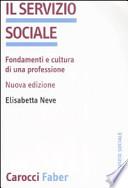 Il servizio sociale. Fondamenti e cultura di una professione