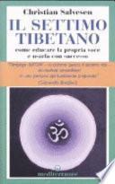 Il settimo tibetano. Come educare la propria voce e usarla con successo