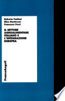 Il settore agroalimentare italiano e l'integrazione europea