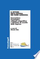 Il settore della nautica nel Nord Sardegna. Innovazione tecnologica, sviluppo competitivo e dinamica di crescita delle imprese