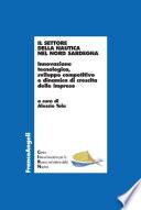 Il settore della nautica nel Nord Sardegna. Innovazione tecnologica, sviluppo competitivo e dinamica di crescita delle imprese