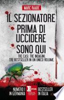 Il sezionatore - Prima di uccidere - Sono qui