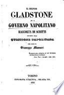 Il Signor Gladstone ed il Governo napolitano raccolta di scritti intorno alla questione napolitana