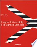 Il signor Orizzontale e la signora Verticale